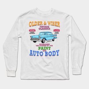 Older & Wiser Autobody Classic Car Hot Rod Novelty Gift Long Sleeve T-Shirt